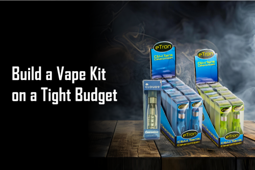 build a vape kit on a tight budget