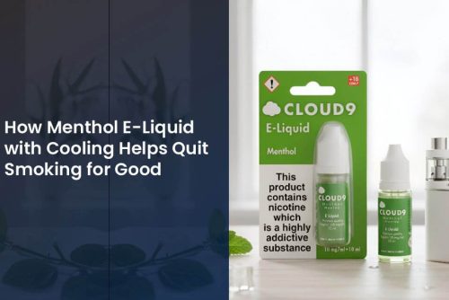 How Menthol E-Liquid with Cooling Helps Quit Smoking for Good