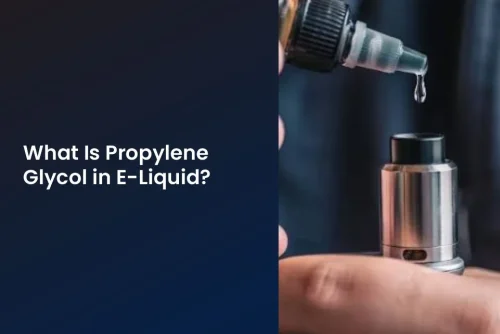 Propylene Glycol in E Liquid